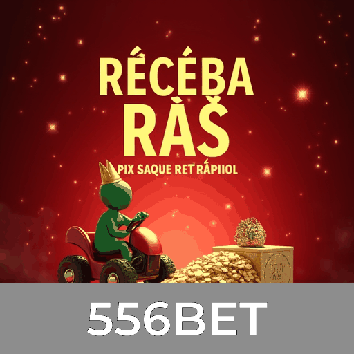 556BET: Estável, Seguro e Otimizado para o Brasil